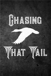 Chasing That Tail