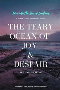 Teary Ocean of Joy & Despair