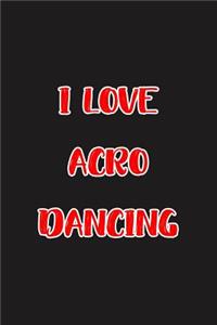 I Love Acro Dancing