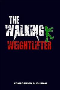 The Walking Weightlifter