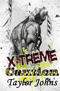 X-Treme Caution