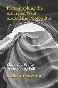 Photographing the American West Aboard the Photon Bus