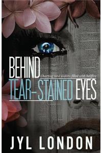 Behind Tear-Stained Eyes