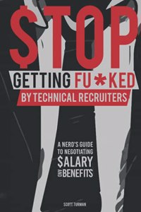 Stop Getting Fu*ked by Technical Recruiters