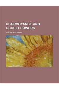 Clairvoyance and Occult Powers