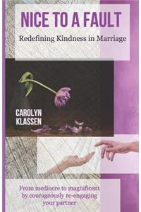 Nice to a Fault: Redefining Kindness in Marriage