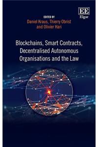 Blockchains, Smart Contracts, Decentralised Autonomous Organisations and the Law