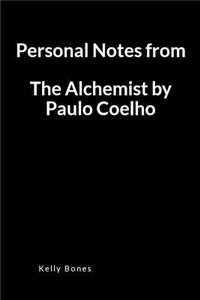 Personal Notes from the Alchemist by Paulo Coelho: A Key Takeaways and Lessons Blank Lined Writing Journal Notebook
