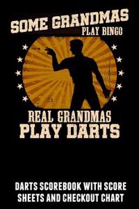 Some Grandmas Play Bingo Real Grandmas Play Darts