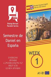 Everyday Spanish Conversations to Help You Learn Spanish - Week 1 - Parallel Español-English Side-by-Side Edition