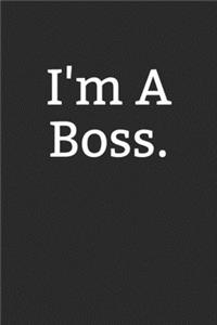 I'm A Boss