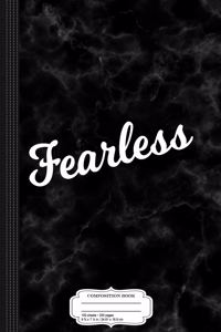 Fearless Composition Notebook
