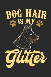 Dog Hair Is My Glitter
