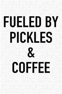 Fueled by Pickles and Coffee