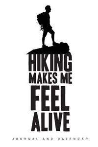 Hiking Makes Me Feel Alive