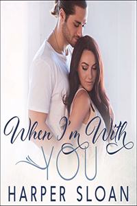 When I'm with You