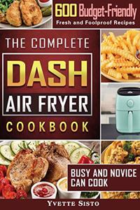 The Complete DASH Air Fryer Cookbook