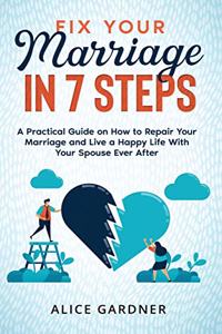 Fix Your Marriage in 7 Steps