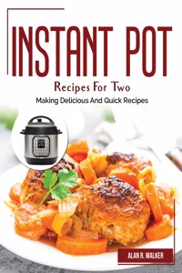 Instant Pot Recipes For Two