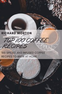 Top 100 Coffee Recipes