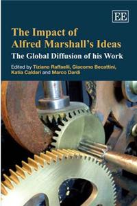 The Impact of Alfred Marshall’s Ideas
