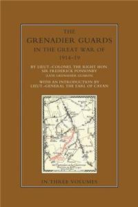 THE GRENADIER GUARDS IN THE GREAT WAR 1914-1918 Volume Three