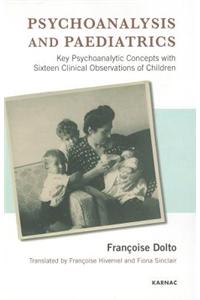 Psychoanalysis and Paediatrics