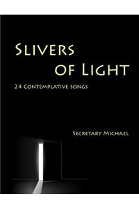 Slivers of Light