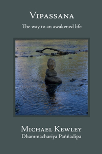 Vipassana - The Way to an Awakened Life