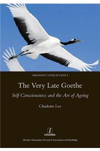The Very Late Goethe