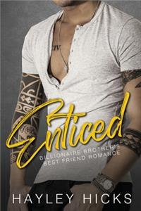 Enticed