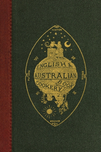 English and Australian Cookery Book