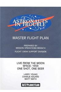 Astronauts in Trouble