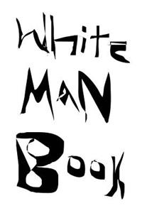 White Man Book