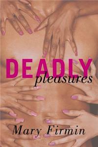 Deadly Pleasures