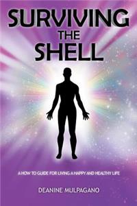 Surviving the Shell