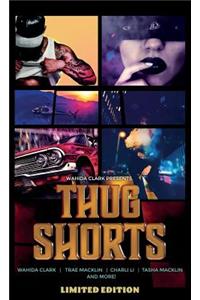 Thug Shorts