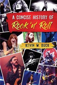 Concise History of Rock 'n' Roll