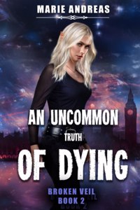 Uncommon Truth of Dying