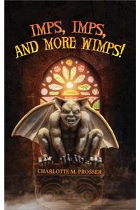 Imps, Imps, and More Whimps!