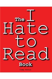 I Hate to Read Book