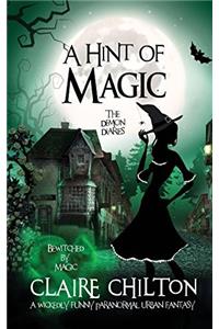 A Hint of Magic: Bewitched by Magic (Demon Diaries)