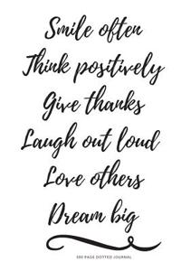 300 Page Dotted Journal - Smile Often Think Positively