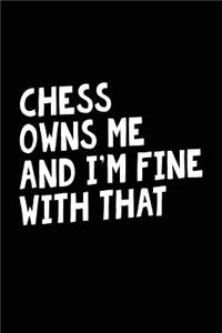 Chess Owns Me and I'm Fine with That