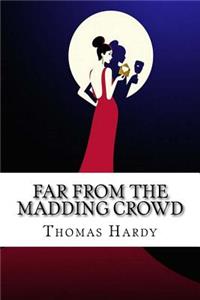 Far from the Madding Crowd