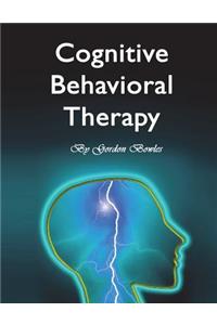 Cognitive Behavioral Therapy: Guide for Anxiety, Depression, and Personality Disorders