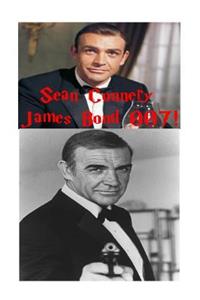 Sean Connery - James Bond 007!