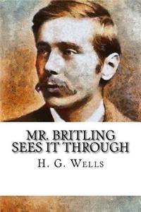 Mr. Britling Sees It Through