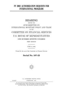FY 2002 authorization requests for international programs