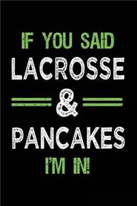 If You Said Lacrosse & Pancakes I'm In
